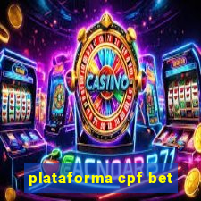 plataforma cpf bet